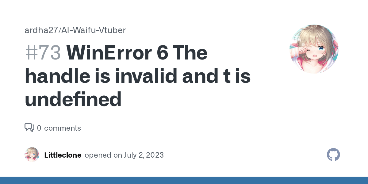 WinError 6 The handle is invalid and t is undefined · Issue 73