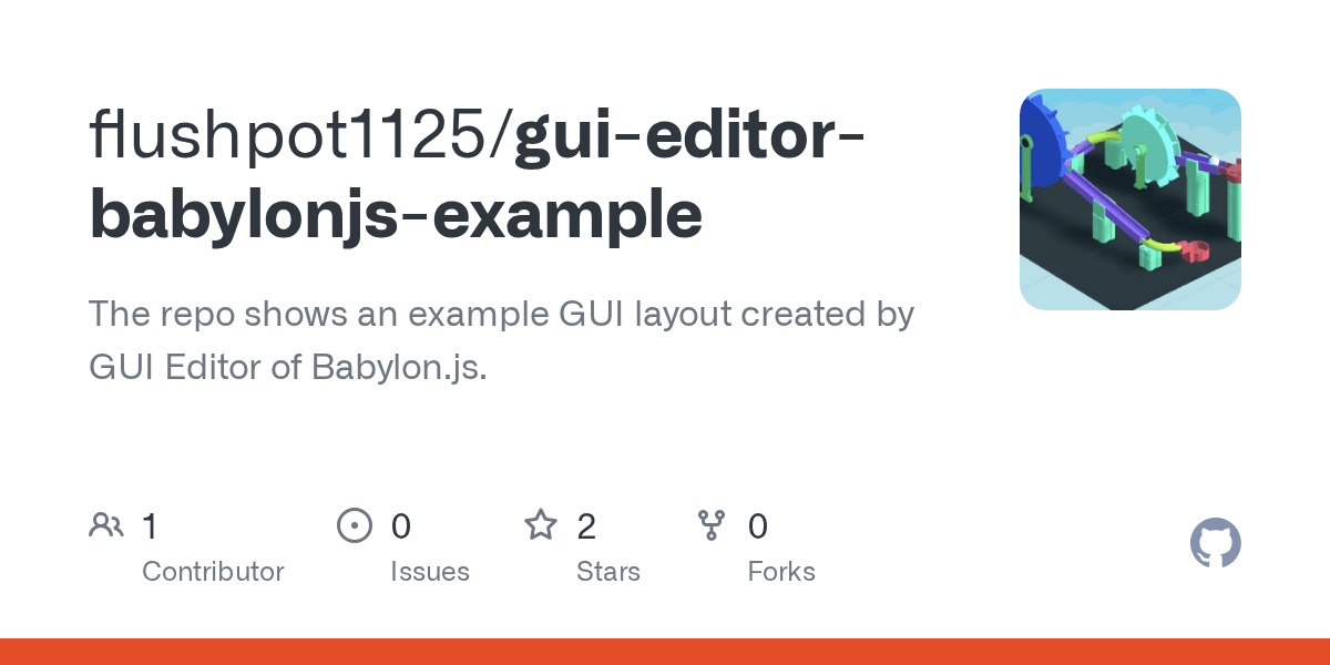 GitHub flushpot1125/guieditorbabylonjsexample The repo shows an example GUI layout created