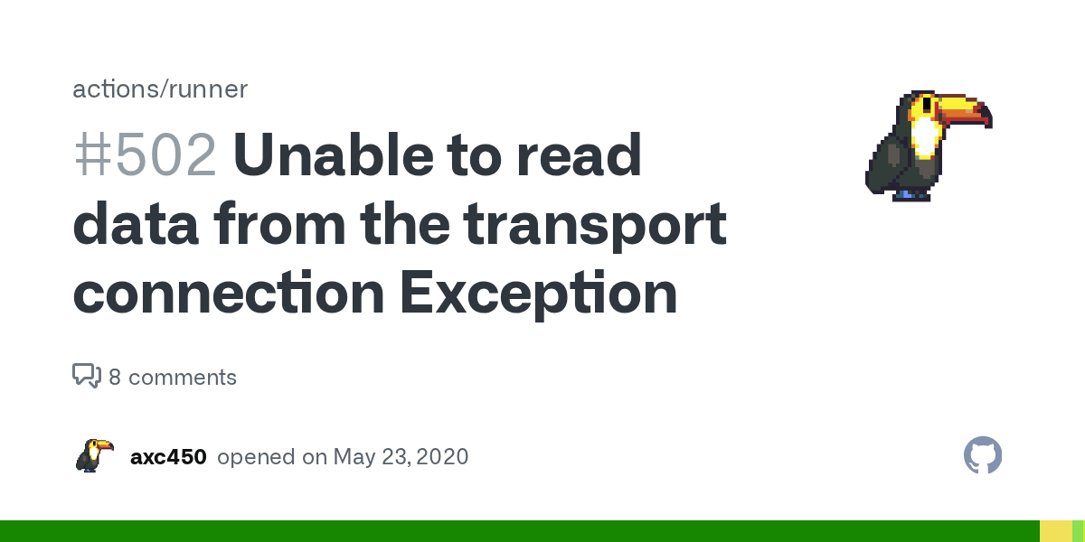 Unable to read data from the transport connection Exception · Issue