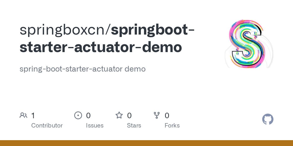 GitHub springboxcn/springbootstarteractuatordemo springboot