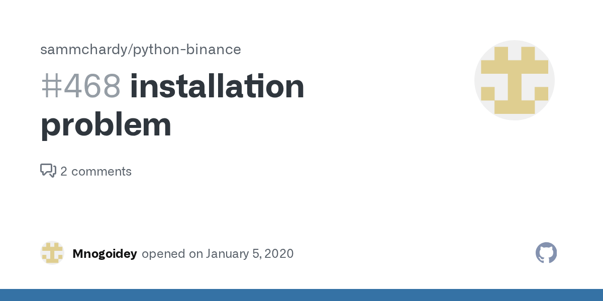 installation problem · Issue 468 · sammchardy/python