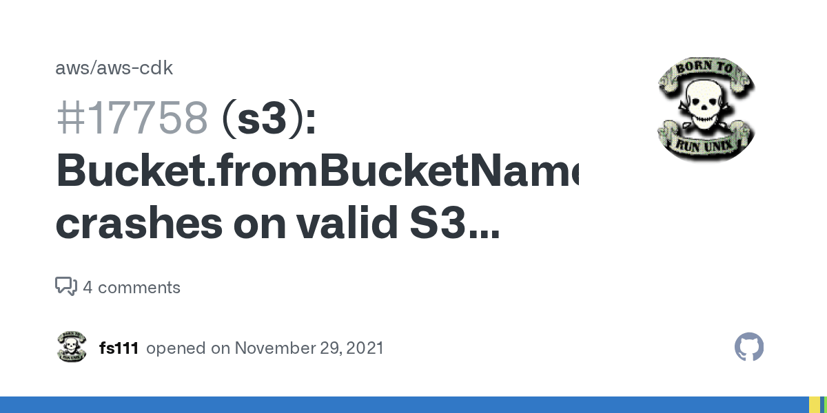 (s3) Bucket.fromBucketName crashes on valid S3 bucket name · Issue