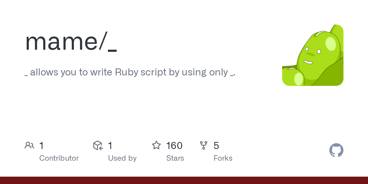 GitHub mame/_ _ allows you to write Ruby script by using only