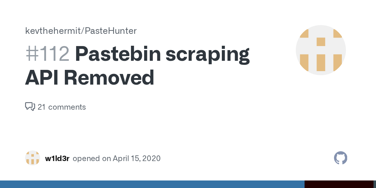 Pastebin scraping API Removed · Issue 112 · kevthehermit/PasteHunter