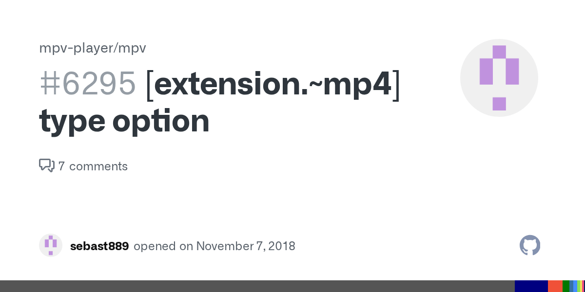 [extension.mp4] type option · Issue 6295 · mpvplayer/mpv · GitHub