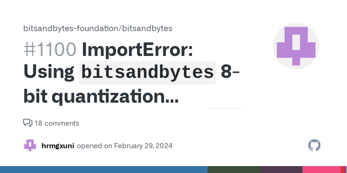ImportError Using `bitsandbytes` 8bit quantization requires