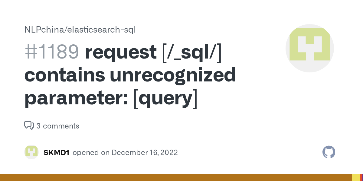 request [/_sql/] contains unrecognized parameter [query] · Issue 1189