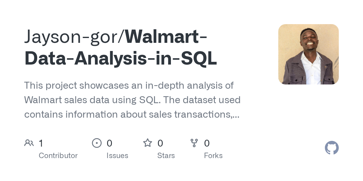 GitHub Jaysongor/WalmartDataAnalysisinSQL This project