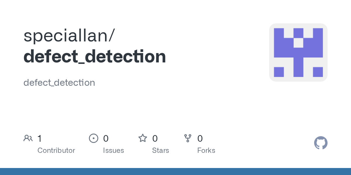 GitHub speciallan/defect_detection defect_detection
