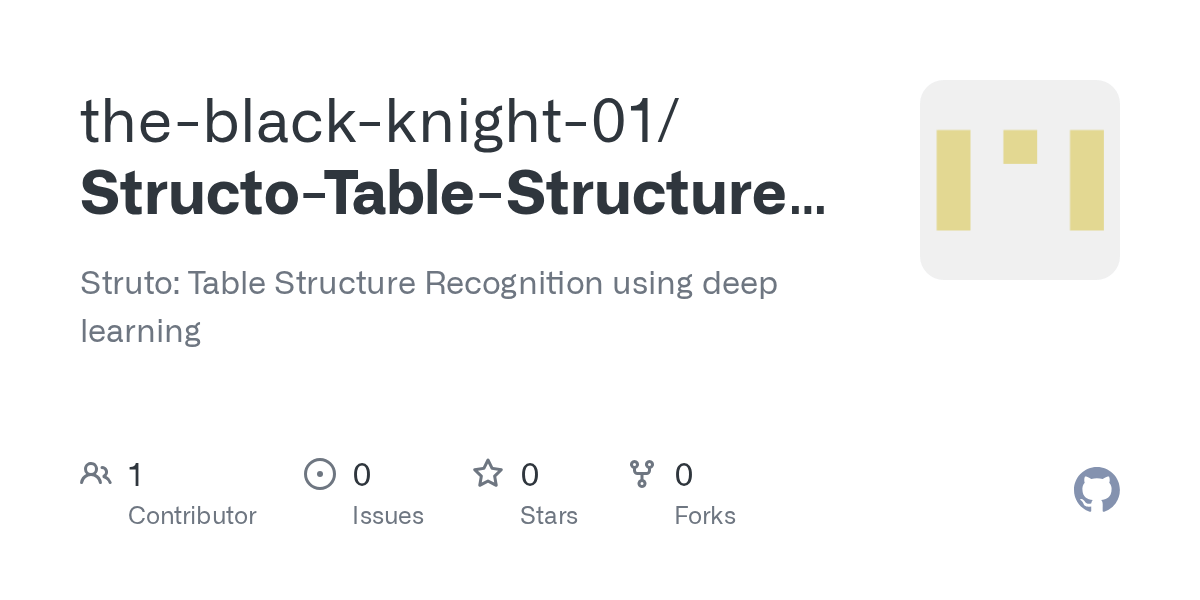 GitHub theblackknight01/StructoTableStructureRecognitionusing