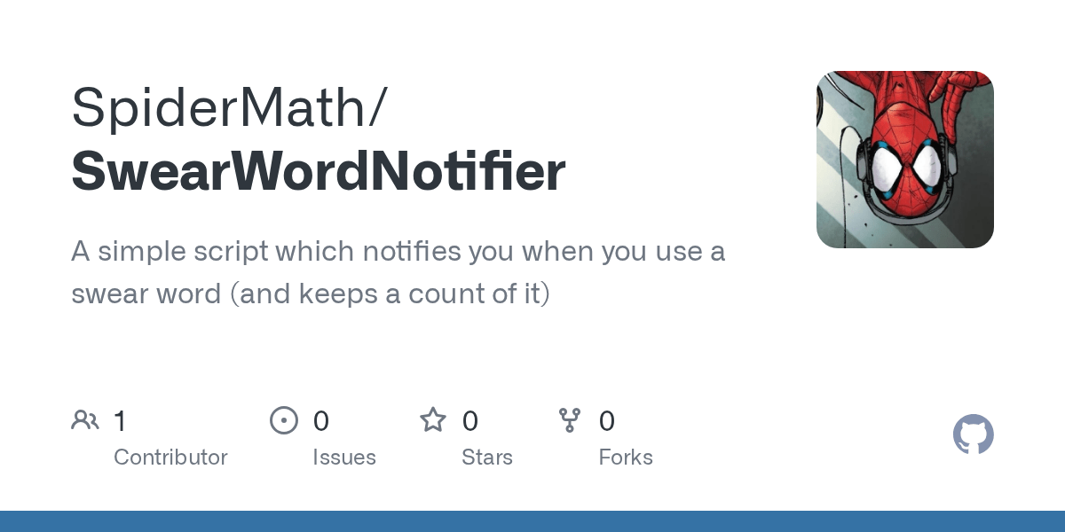 GitHub SpiderMath/SwearWordNotifier A simple script which notifies you when you use a swear