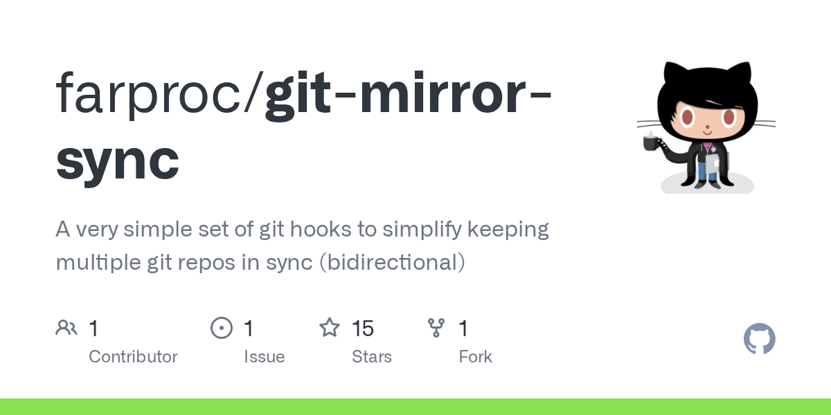 GitHub farproc/gitmirrorsync A very simple set of git hooks to