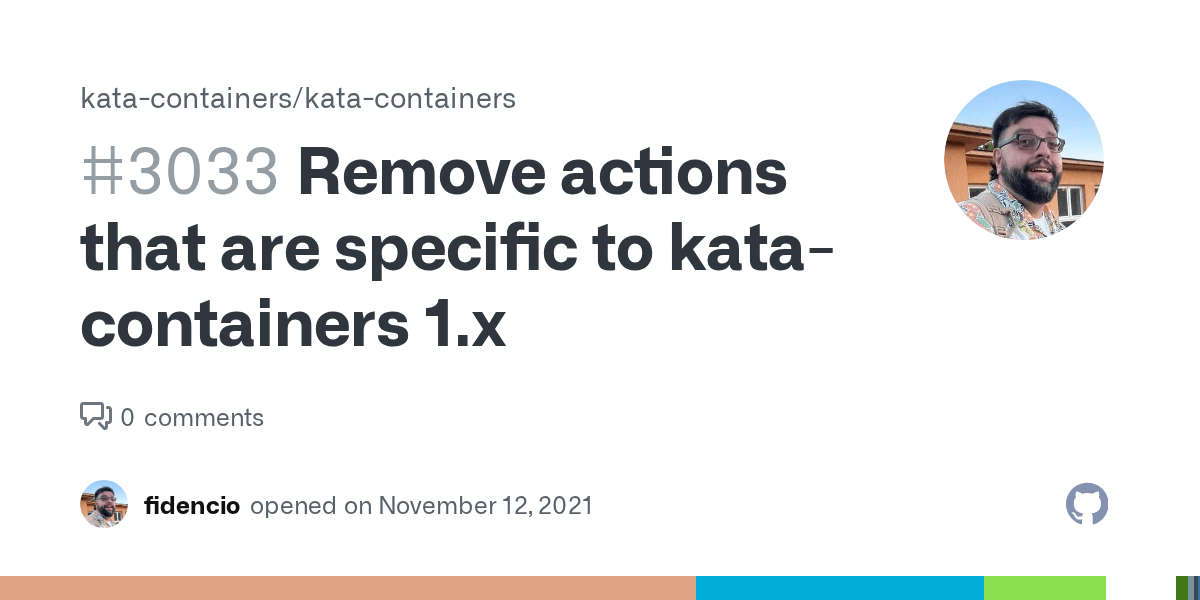 Remove actions that are specific to katacontainers 1.x · Issue 3033