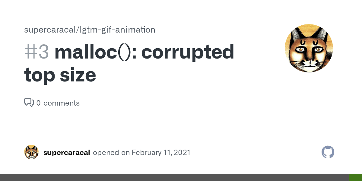malloc() corrupted top size · Issue 3 · supercaracal/lgtmgif