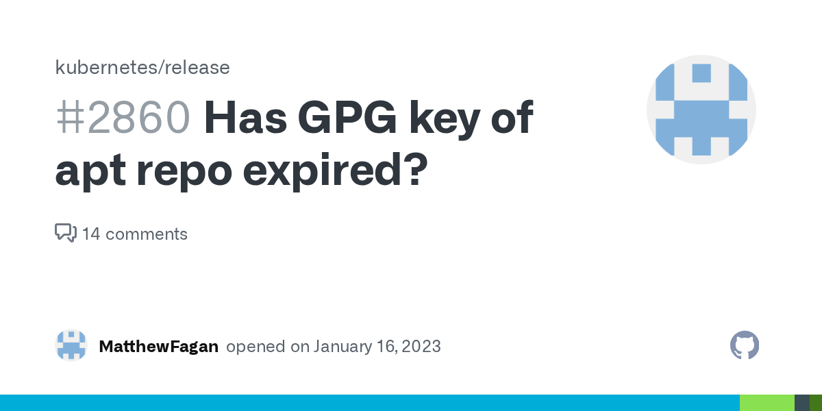 Has GPG key of apt repo expired? · Issue 2860 ·