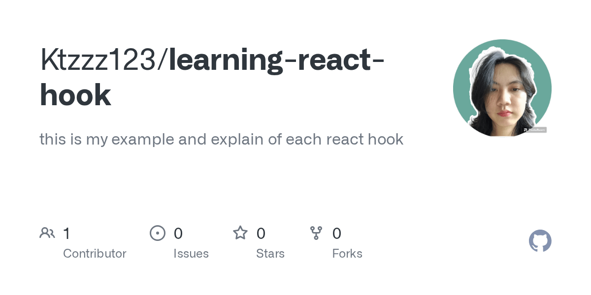 GitHub Ktzzz123/learningreacthook this is my example and explain