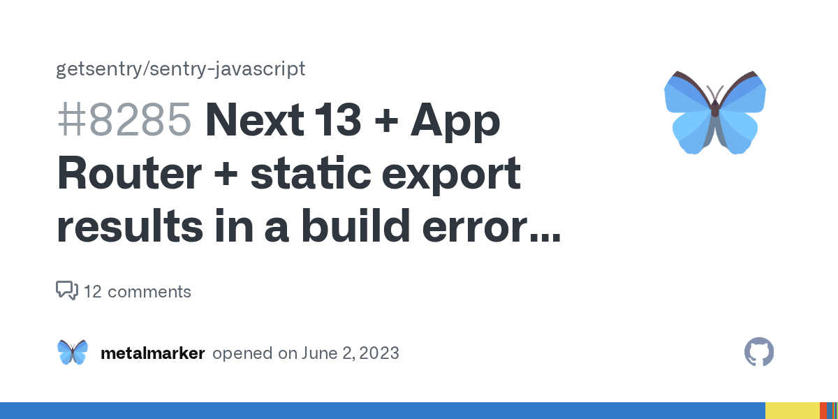 Next 13 + App Router + static export results in a build error