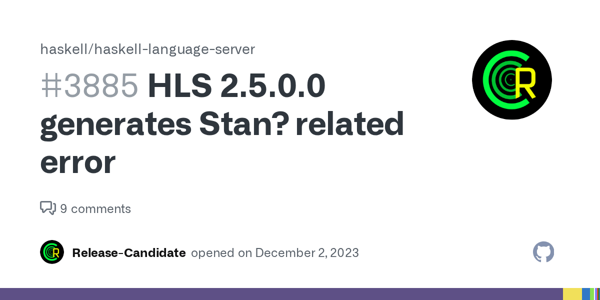 HLS 2.5.0.0 generates Stan? related error · Issue 3885 · haskell