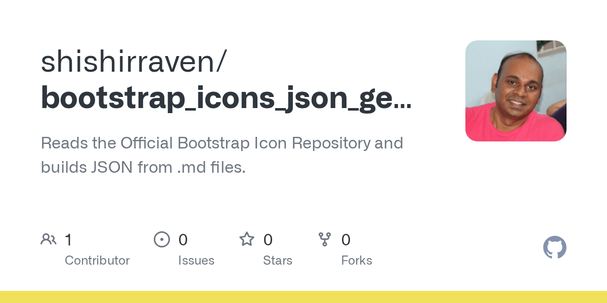 GitHub shishirraven/bootstrap_icons_json_generator. Reads the