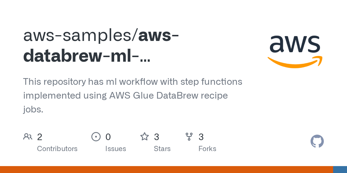 GitHub awssamples/awsdatabrewmlstepfunctionworkflow This