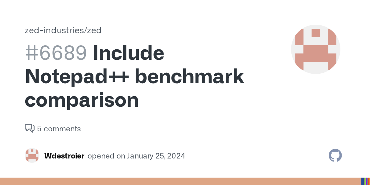 Include Notepad++ benchmark comparison · Issue 6689 · zedindustries