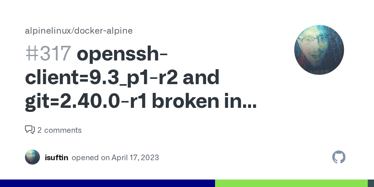 opensshclient=9.3_p1r2 and git=2.40.0r1 broken in Alpine 3.14