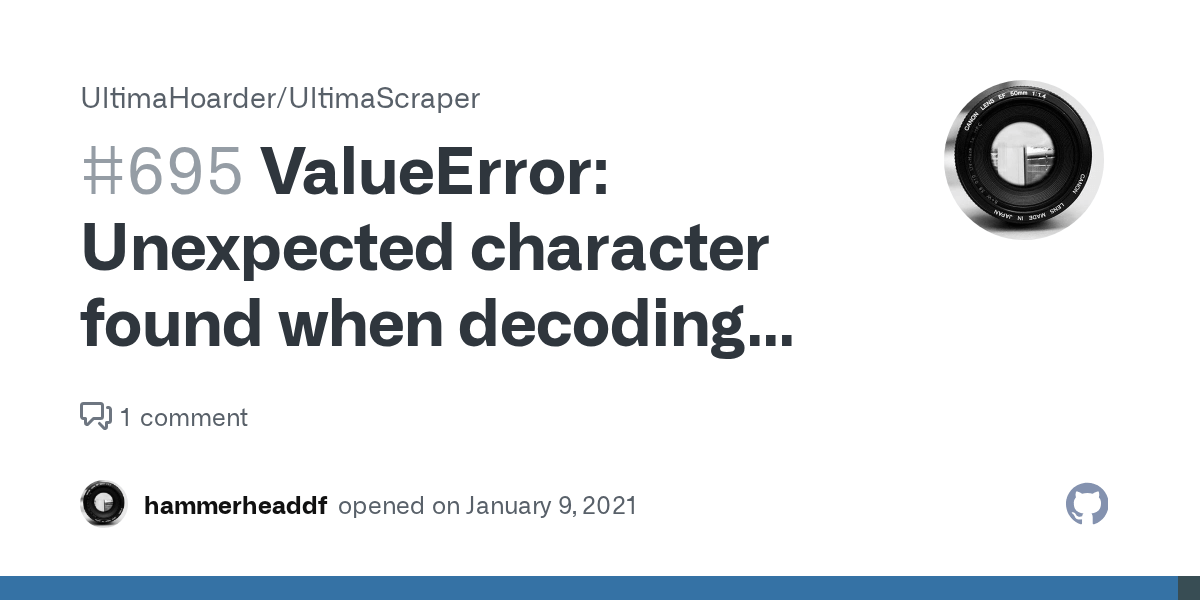 ValueError Unexpected character found when decoding 'null' · Issue