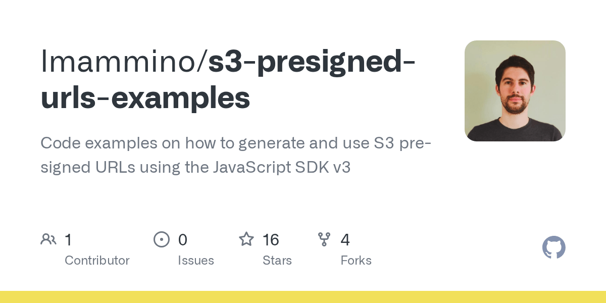 GitHub lmammino/s3presignedurlsexamples Code examples on how to