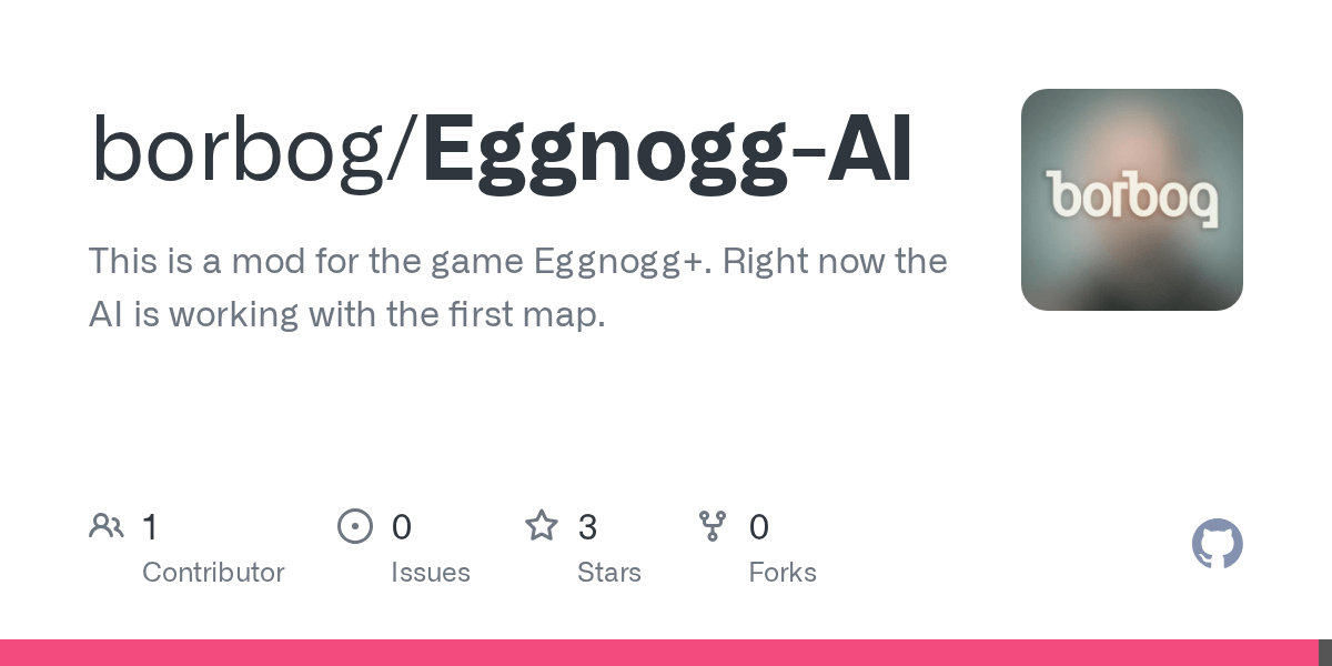 GitHub borbog/EggnoggAI This is a mod for the game Eggnogg+. Right
