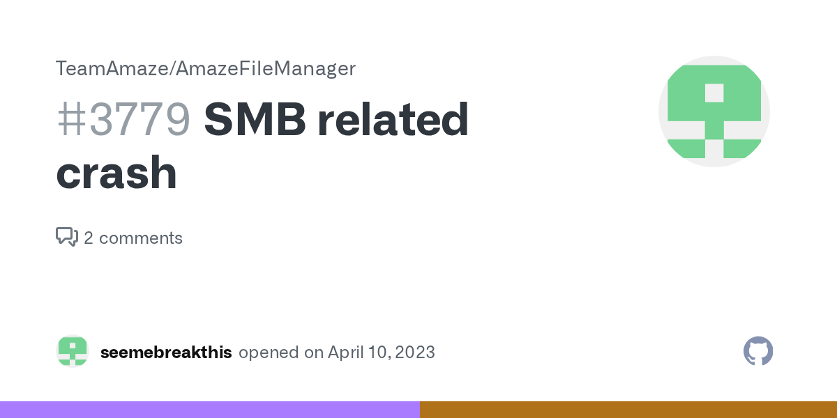 SMB related crash · Issue 3779 · TeamAmaze/AmazeFileManager · GitHub