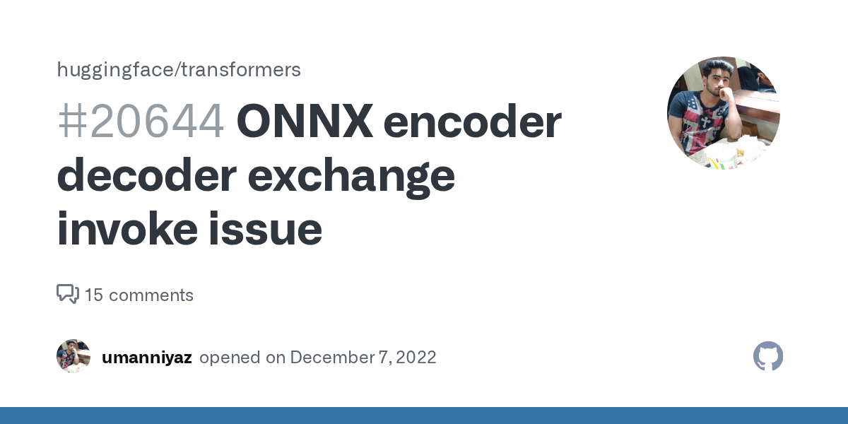 ONNX encoder decoder exchange invoke issue · Issue 20644 · huggingface