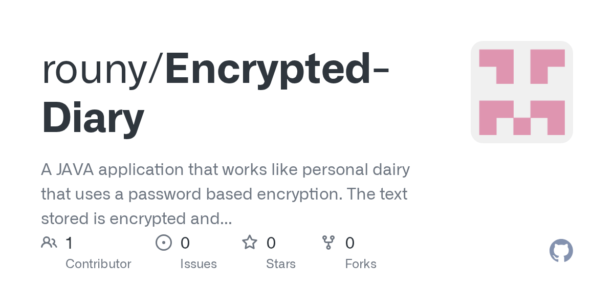 GitHub rouny/EncryptedDiary A JAVA application that works like