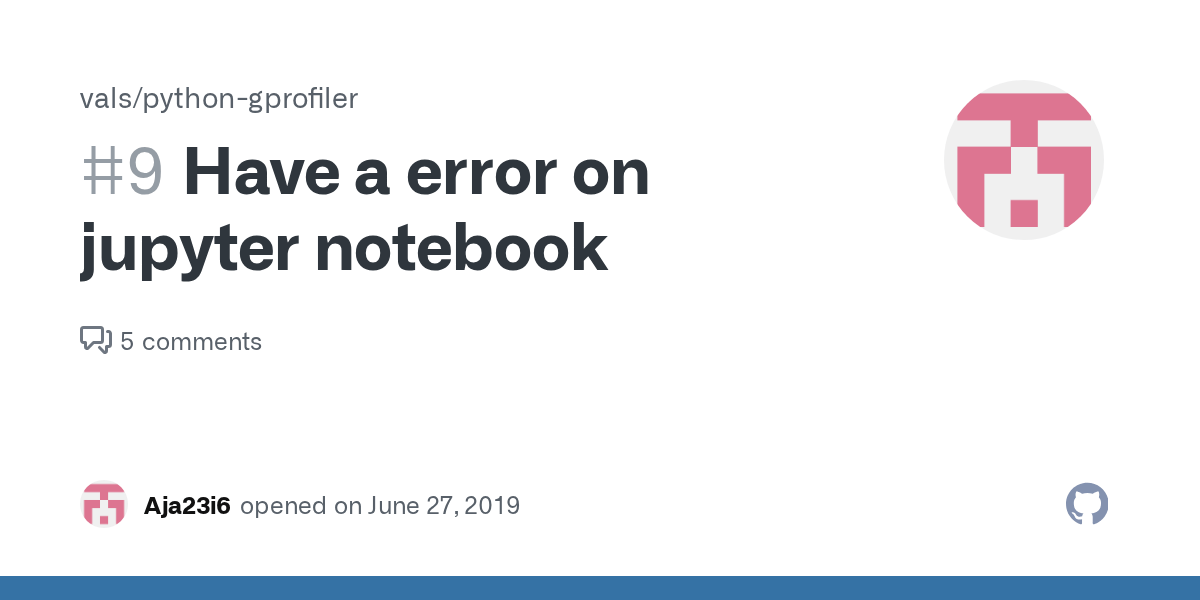 Have a error on jupyter notebook · Issue 9 · vals/pythongprofiler