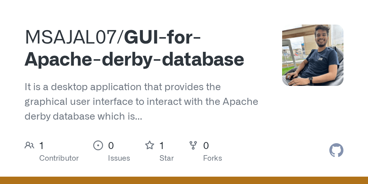 GitHub MSAJAL07/GUIforApachederbydatabase It is a desktop