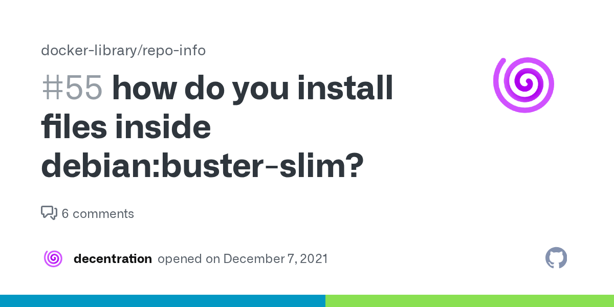 how do you install files inside debianbusterslim? · Issue 55 · dockerlibrary/repoinfo · GitHub