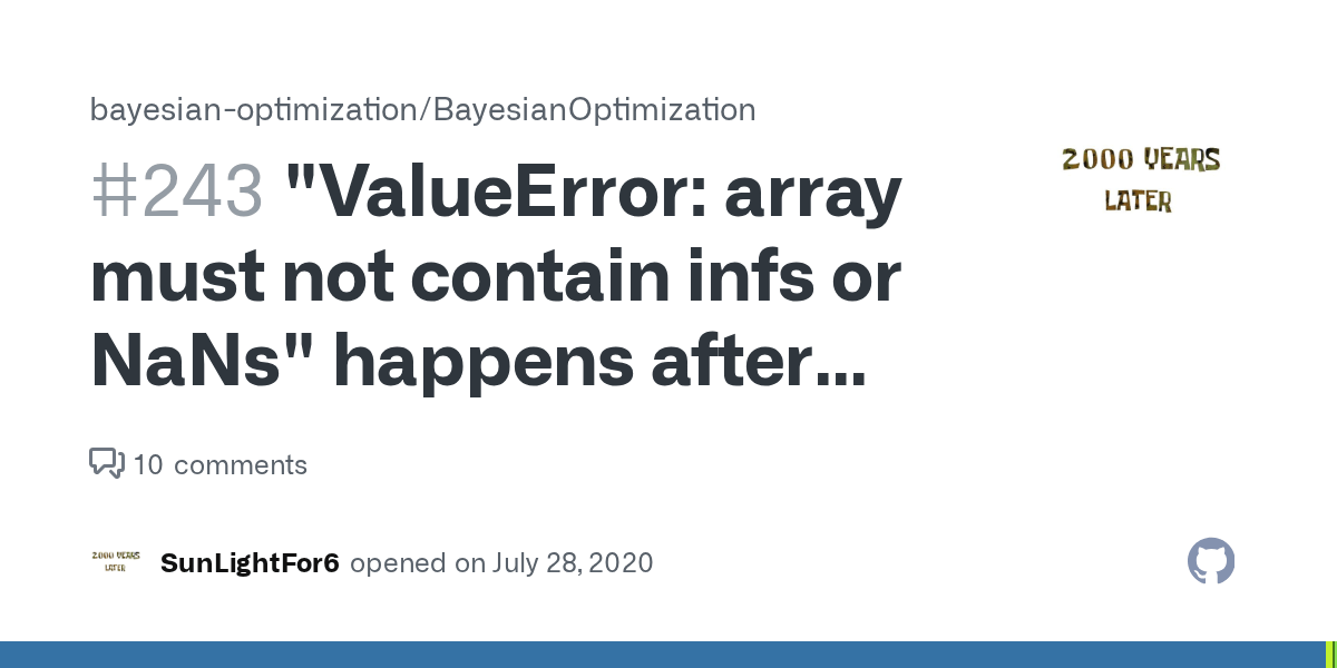 "ValueError array must not contain infs or NaNs" happens after self