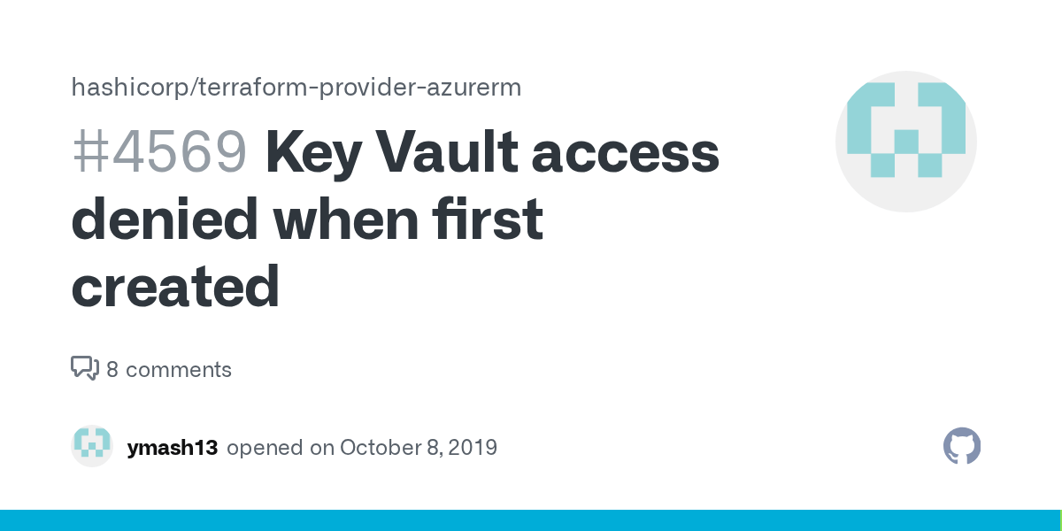 Key Vault access denied when first created · Issue 4569 · hashicorp