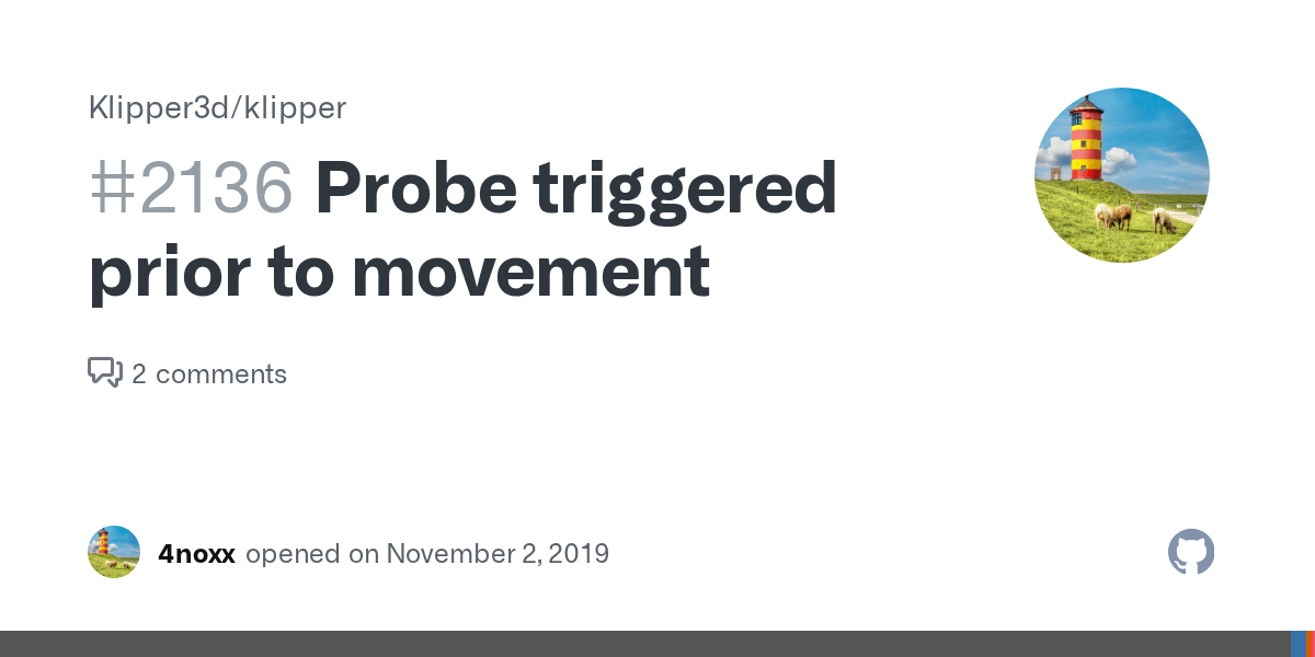 Probe triggered prior to movement · Issue 2136 · Klipper3d/klipper