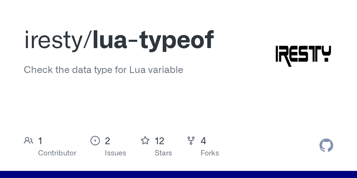 GitHub iresty/luatypeof Check the data type for Lua variable