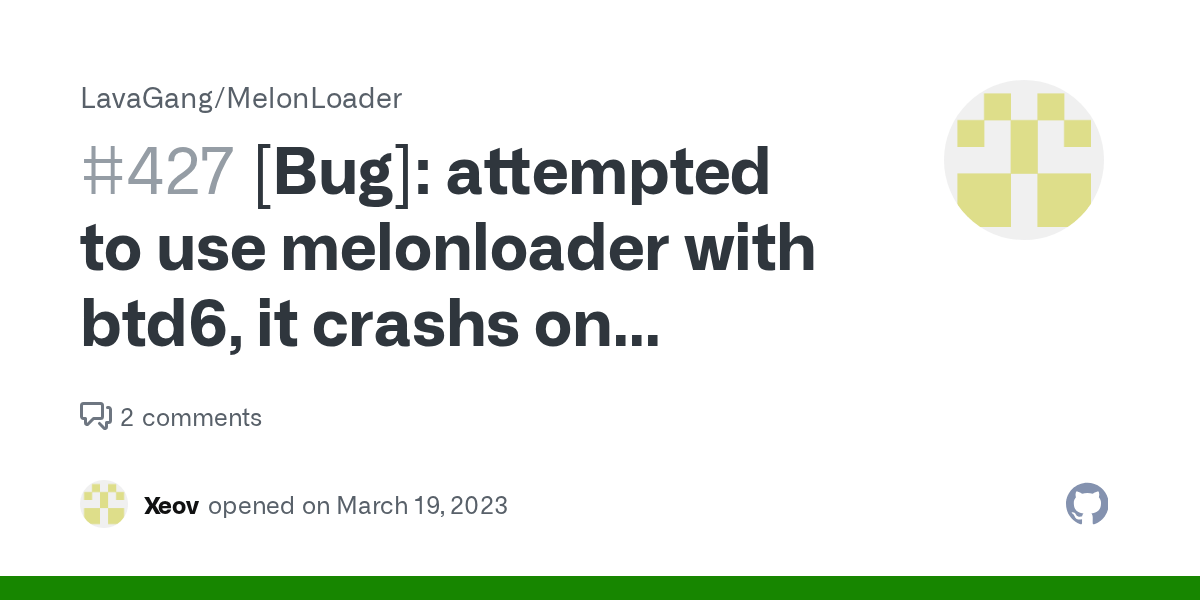 [Bug] attempted to use melonloader with btd6, it crashs on loading