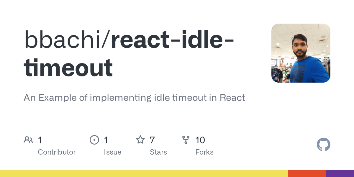GitHub bbachi/reactidletimeout An Example of implementing idle timeout in React