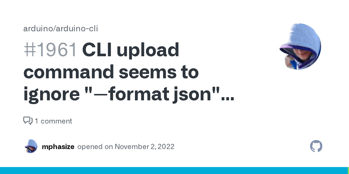 CLI upload command seems to ignore "format json" option · Issue 1961
