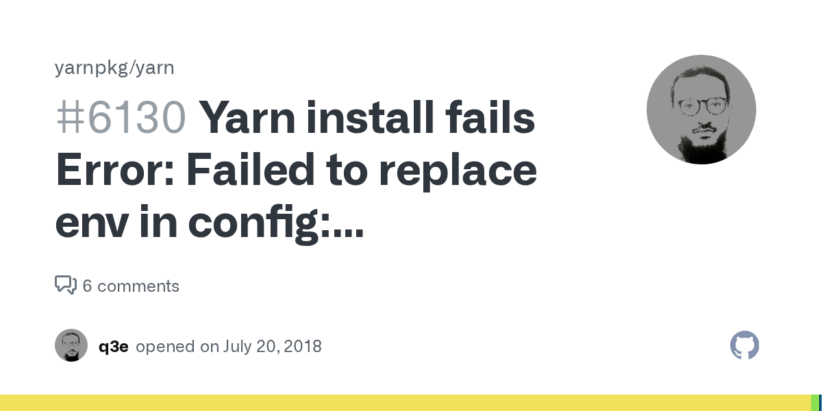 Yarn install fails Error Failed to replace env in config {NPM_TOKEN