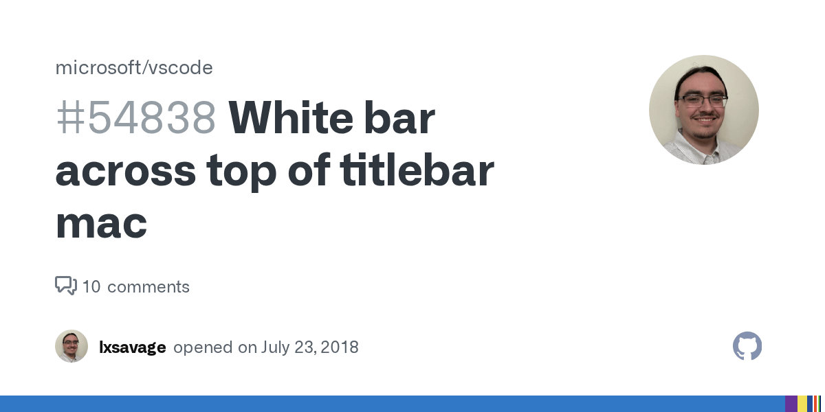 White bar across top of titlebar mac · Issue 54838 · microsoft/vscode