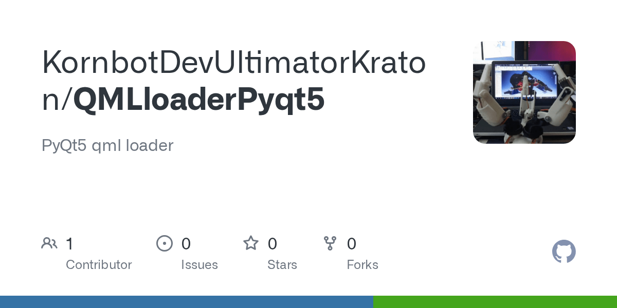 GitHub KornbotDevUltimatorKraton/QMLloaderPyqt5 PyQt5 qml loader