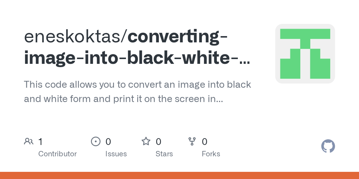 GitHub eneskoktas/convertingimageintoblackwhiteforminmatlab