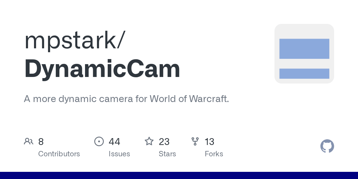 GitHub mpstark/DynamicCam A more dynamic camera for World of Warcraft.