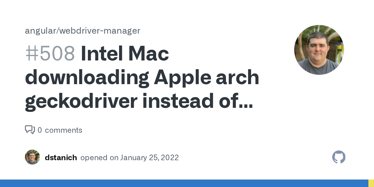 Intel Mac downloading Apple arch geckodriver instead of
