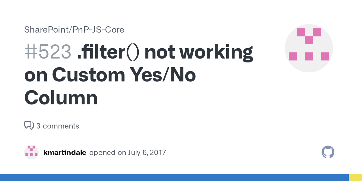 .filter() not working on Custom Yes/No Column · Issue 523 · SharePoint/PnPJSCore · GitHub