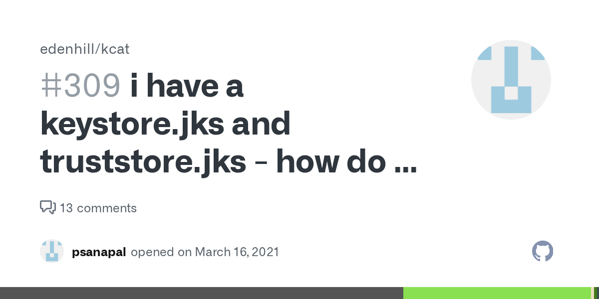 i have a keystore.jks and truststore.jks how do i connect using